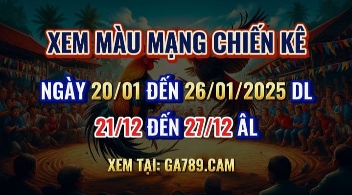 Màu Mạng Gà 20/01 Đến 26/01/2025